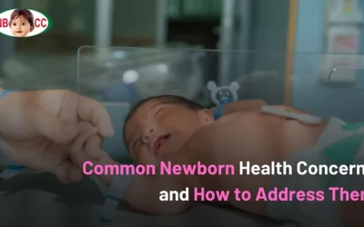 Common Newborn Health Concerns and How to Address Them